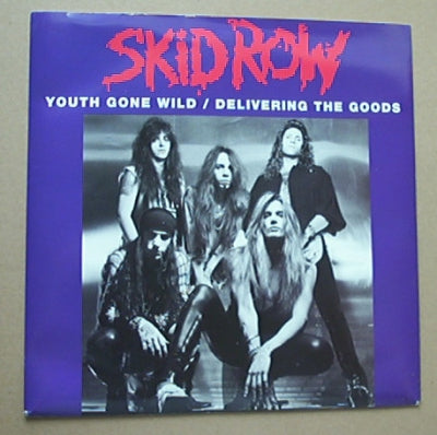 SKID ROW  - Youth Gone Wild / Delivering The Goods