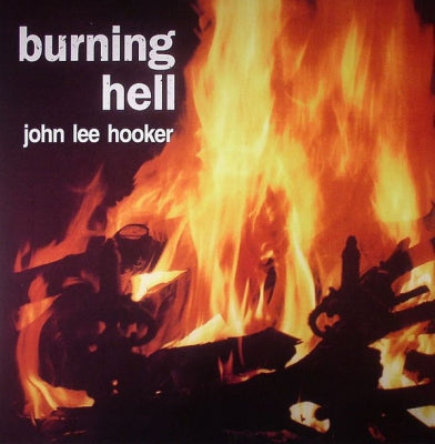 JOHN LEE HOOKER - Burning Hell