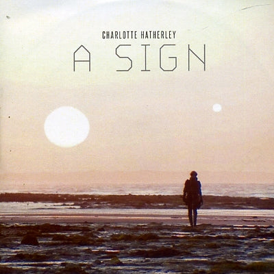 CHARLOTTE HATHERLEY - A Sign