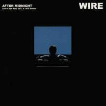 WIRE - After Midnight