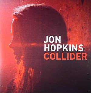 JON HOPKINS - Collider