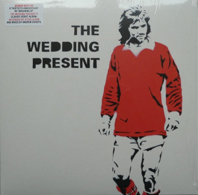 THE WEDDING PRESENT - George Best 30