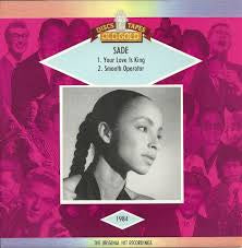 SADE - Your Love Is King / Smoothe Operator