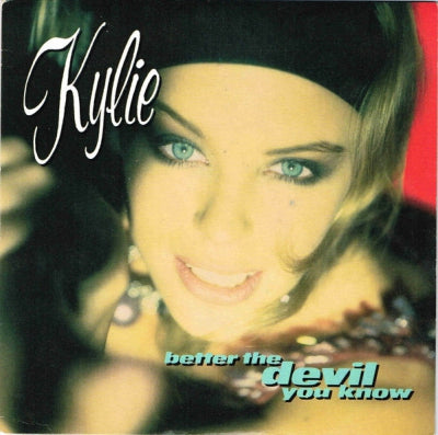 KYLIE MINOGUE - Better The Devil You Know / I'm Over Dreaming (Over You)
