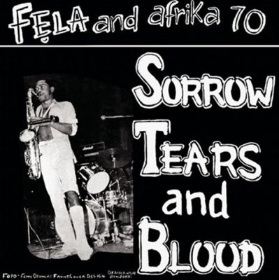 FELA AND AFRIKA '70 - Sorrow Tears And Blood