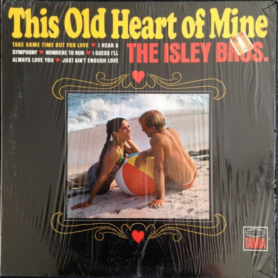 THE ISLEY BROTHERS - This Old Heart Of Mine