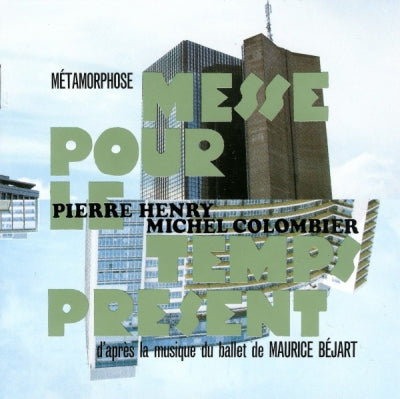 PIERRE HENRY / MICHEL COLOMBIER - Métamorphose - Messe Pour Le Temps Présent