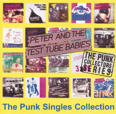 PETER AND THE TEST TUBE BABIES - The Punk Singles Collection