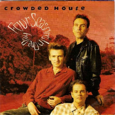 CROWDED HOUSE - Four Seasons In One Day