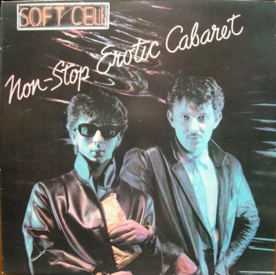 SOFT CELL - Non-Stop Erotic Cabaret