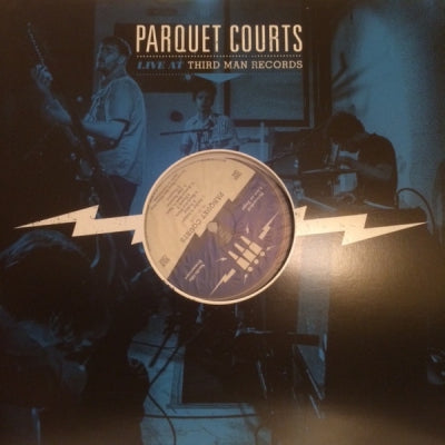 PARQUET COURTS - Live At Third Man Records
