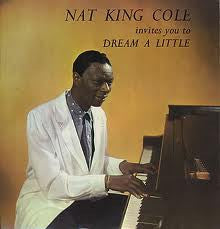 NAT KING COLE - Nat King Cole Invites You To Dream A Little