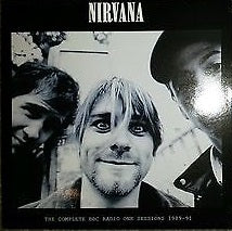NIRVANA - The Complete BBC Radio One Sessions 1989-1991