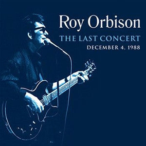 ROY ORBISON - The Last Concert