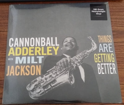 CANNONBALL ADDERLEY WITH MILT JACKSON  - Things Are Getting Better