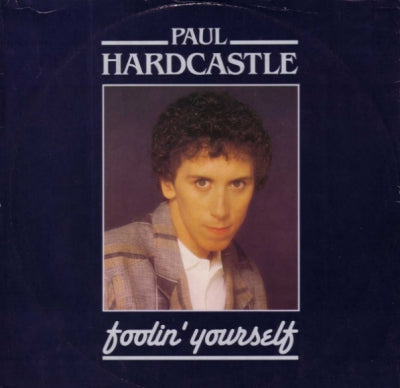 PAUL HARDCASTLE - Foolin' Yourself