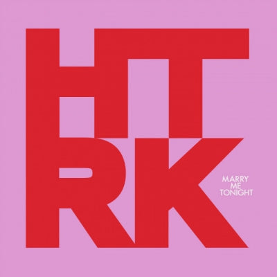 HTRK (HATE ROCK TRIO) - Marry Me Tonight
