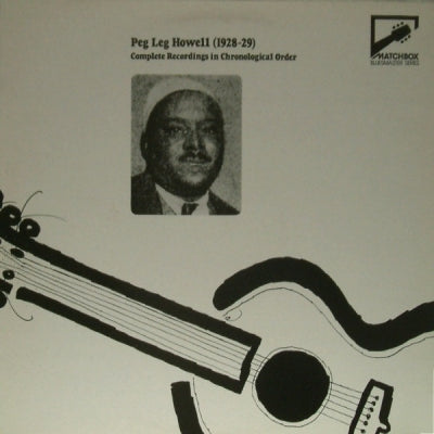 PEG LEG HOWELL - (1928-29) - Complete Recordings In Chronological Order