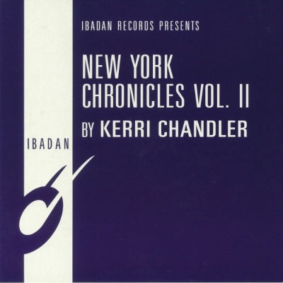 KERRI CHANDLER - New York Chronicles Vol. II