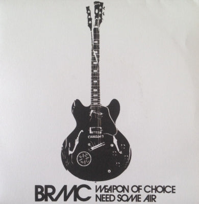 BLACK REBEL MOTORCYCLE CLUB - Weapon Of Choice / Need Some Air