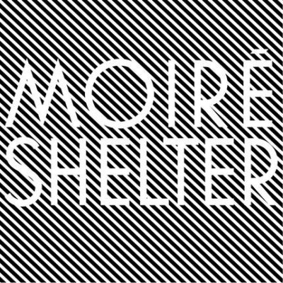 MOIRÉ - Shelter