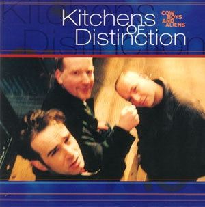 KITCHENS OF DISTINCTION - Cowboys And Aliens