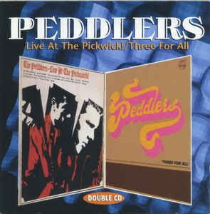 THE PEDDLERS - Live At The Pickwick!/Three For All