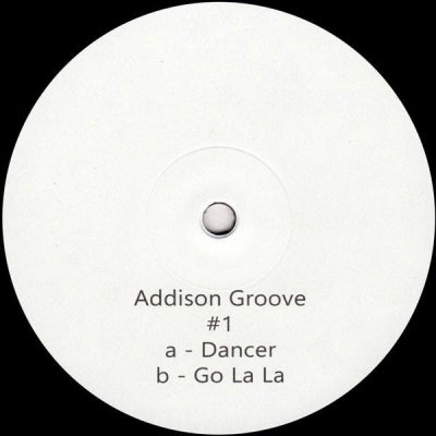 ADDISON GROOVE - Dancer / Go La La