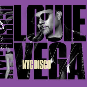 LOUIE VEGA - NYC Disco Part 2