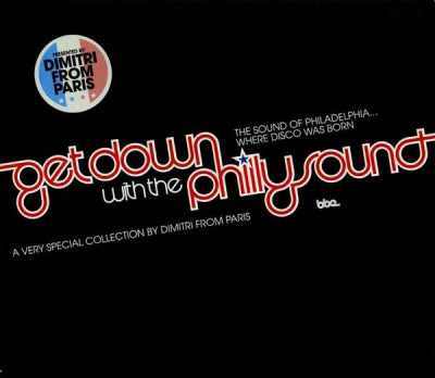 DIMITRI FROM PARIS - Get Down With The Philly Sound (A Very Special Collection By Dimitri From Paris)