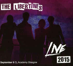 THE LIBERTINES - Live 2015 (September 6 O2 Academy Glasgow)