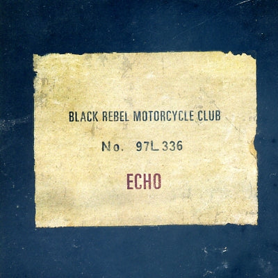 BLACK REBEL MOTORCYCLE CLUB - Echo