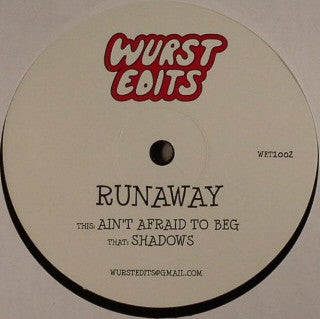 RUNAWAY - Shadows / Ain't Afraid To Beg