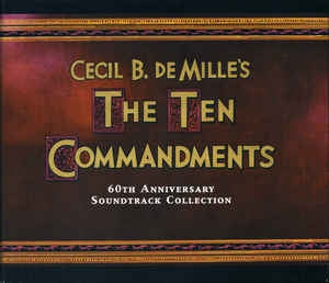 ELMER BERNSTEIN - Cecil B DeMille's The Ten Commandments(60th Anniversary Soundtrack Collection)