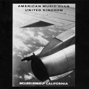 AMERICAN MUSIC CLUB - United Kingdom/California