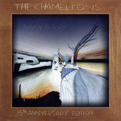 THE CHAMELEONS - Script Of The Bridge