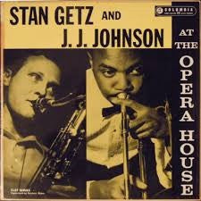STAN GETZ AND J.J. JOHNSON  - At The Opera House