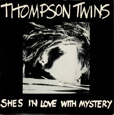 THOMPSON TWINS - Shes In Love With Mystery