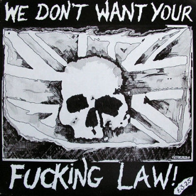 VARIOUS - We Don't Want Your Fucking Law!