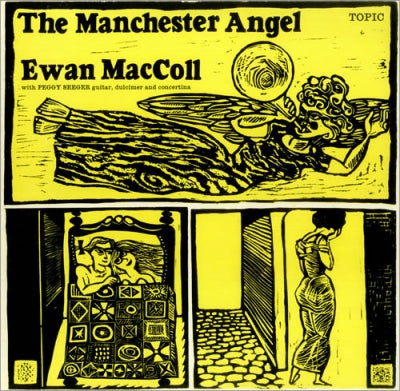 EWAN MACCOLL WITH PEGGY SEEGER - The Manchester Angel - Traditional English Songs