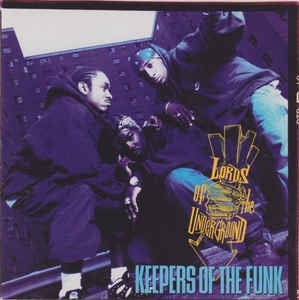 LORDS OF THE UNDERGROUND - Keepers Of The Funk