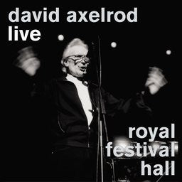 DAVID AXELROD - Live Royal Festival Hall