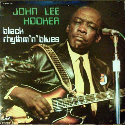 JOHN LEE HOOKER - Black Rhythm 'N' Blues