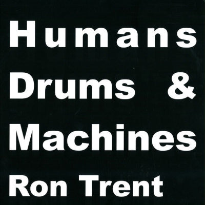 RON TRENT - Humans Drums & Machines