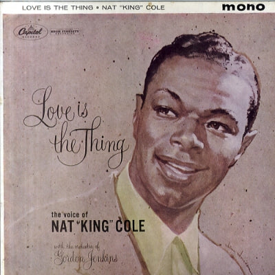 NAT KING COLE - Love Is The Thing