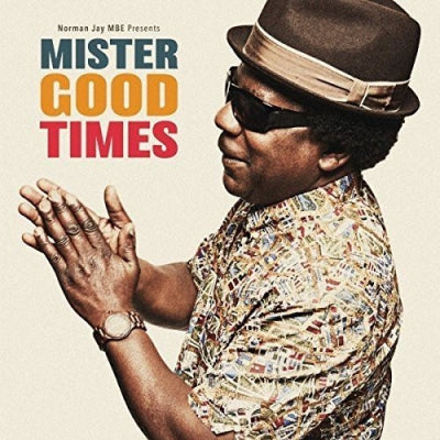 NORMAN JAY MBE - Mister Good Times