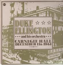 DUKE ELLINGTON AND HIS ORCHESTRA - Carnegie Hall December 11th 1943