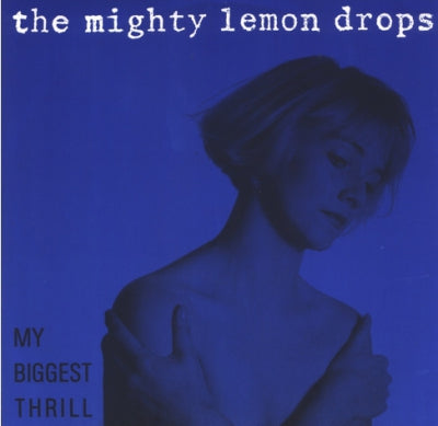 MIGHTY LEMON DROPS - My Biggest Thrill