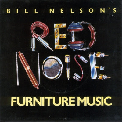 BILL NELSON'S RED NOISE - Furniture Music