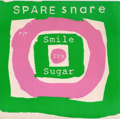 SPARE SNARE - Smile, It's Sugar